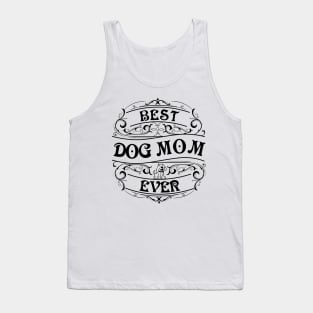 Best dog mom ever Tank Top